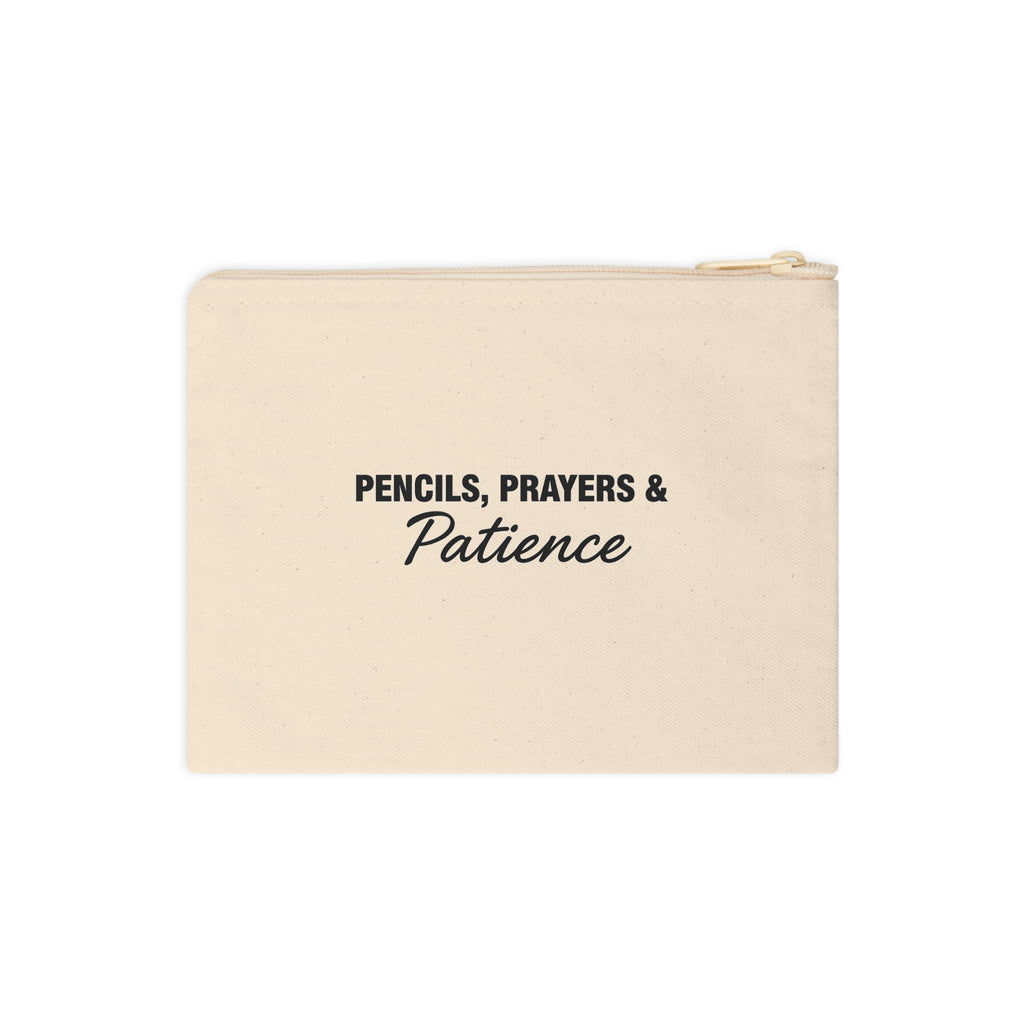 Accessory Zipper Pouch — “Pencils, Prayers & Patience” Canvas Pencil Case