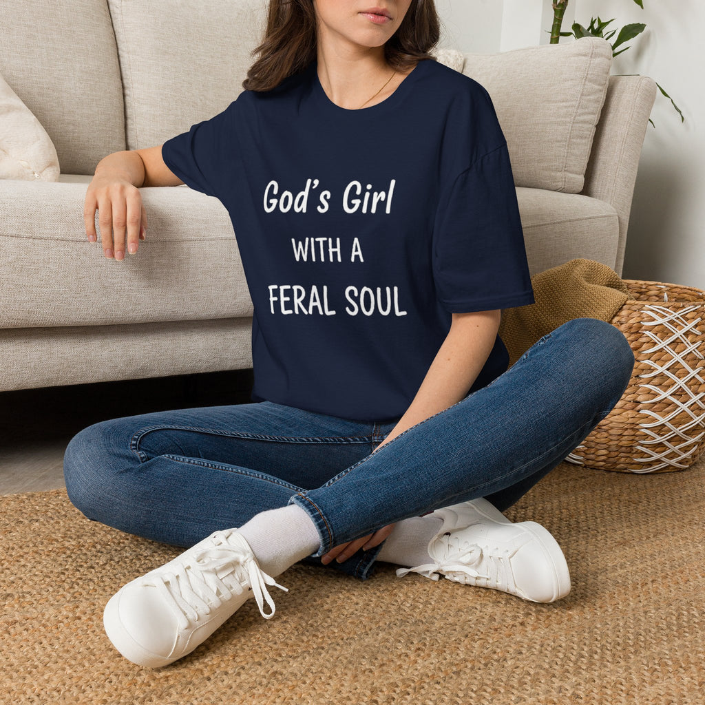God's Girl With a Feral Soul T-Shirt