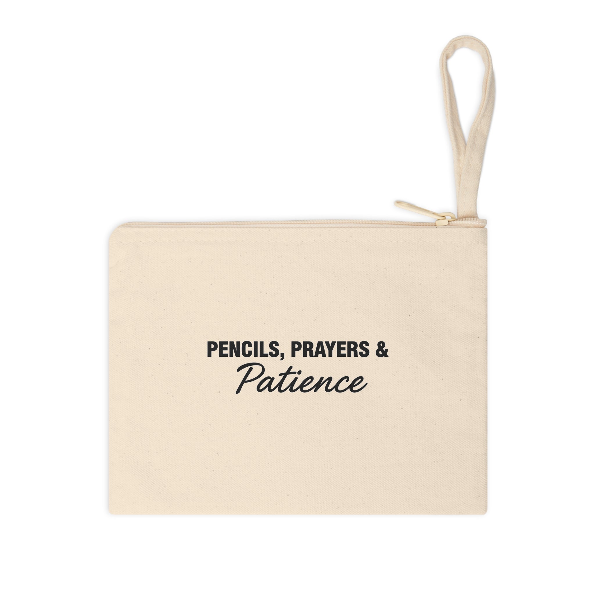 Accessory Zipper Pouch — “Pencils, Prayers & Patience” Canvas Pencil Case