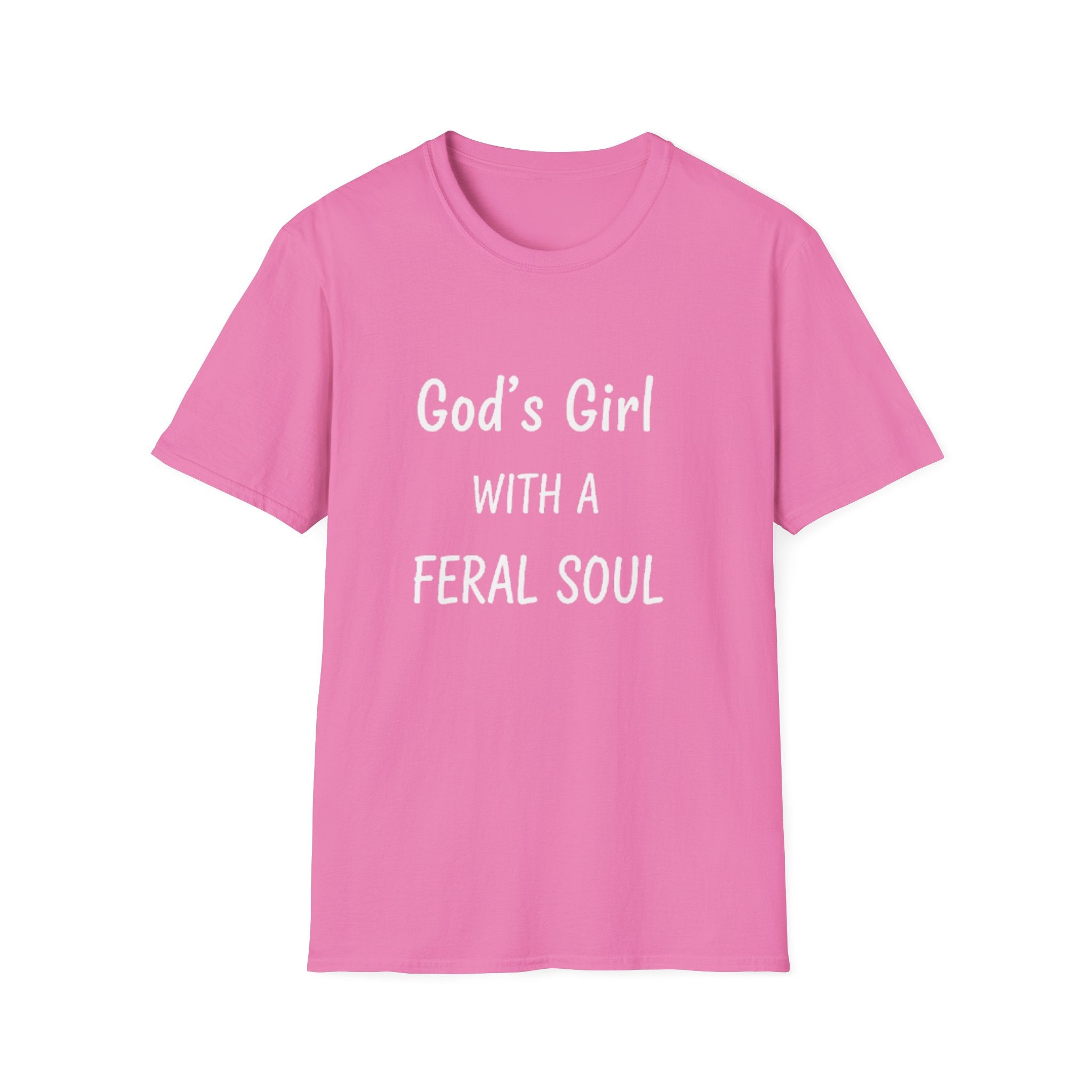 God's Girl With a Feral Soul T-Shirt