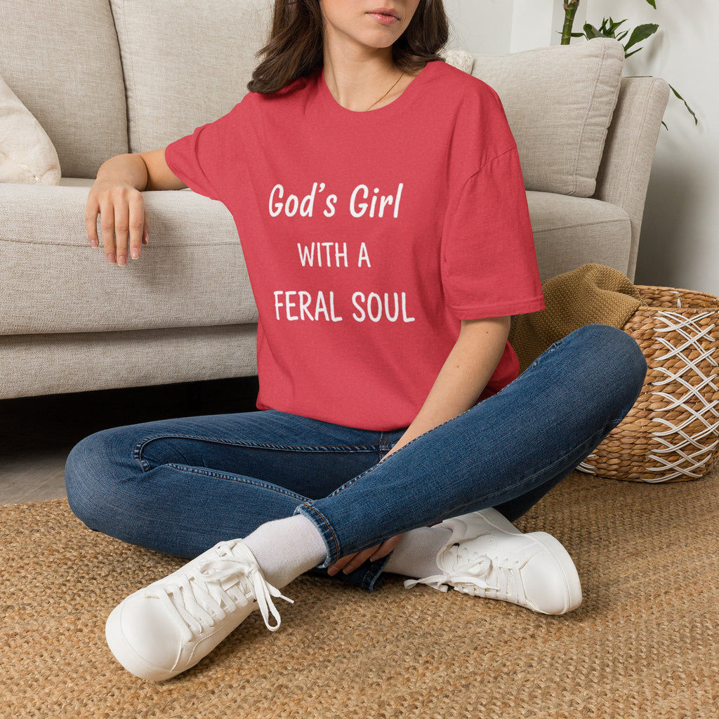 God's Girl With a Feral Soul T-Shirt