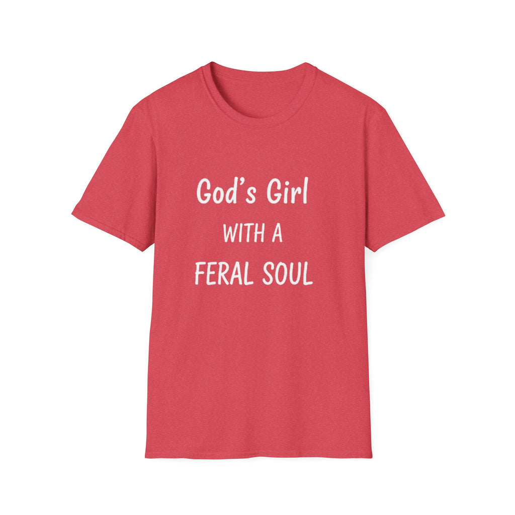 God's Girl With a Feral Soul T-Shirt