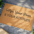Doormat — "Wipe Your Paws & Your Attitude" Funny Pet Lover Welcome Mat