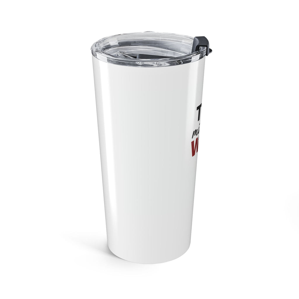 This Might Be Wine 20oz Tumbler — Insulated Wine Travel Cup