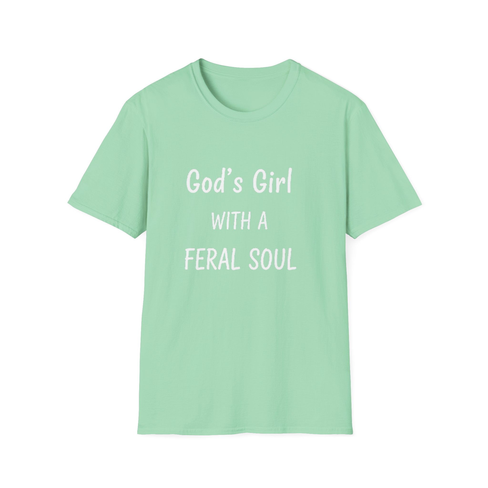 God's Girl With a Feral Soul T-Shirt