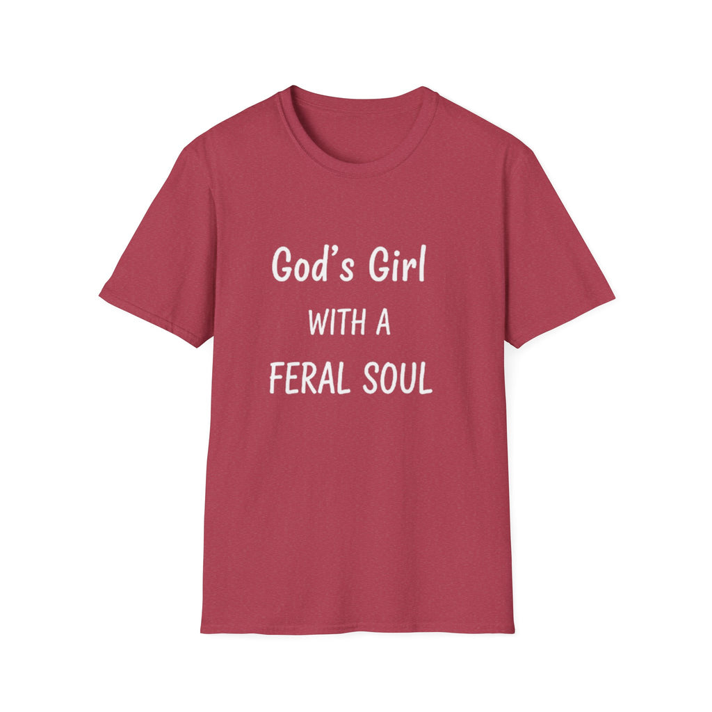 God's Girl With a Feral Soul T-Shirt