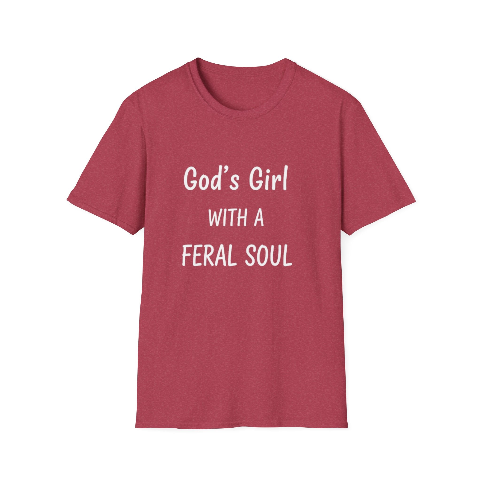 God's Girl With a Feral Soul T-Shirt