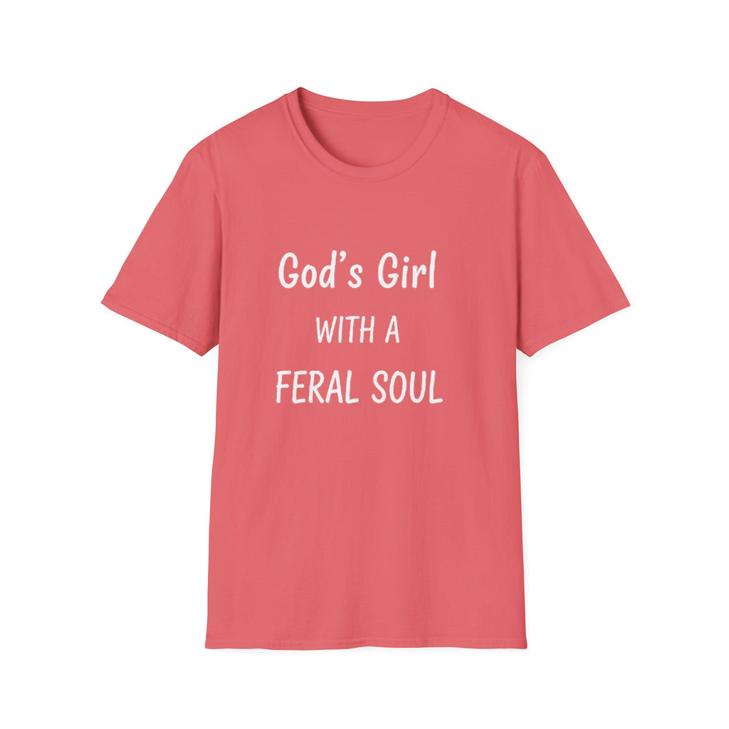 God's Girl With a Feral Soul T-Shirt