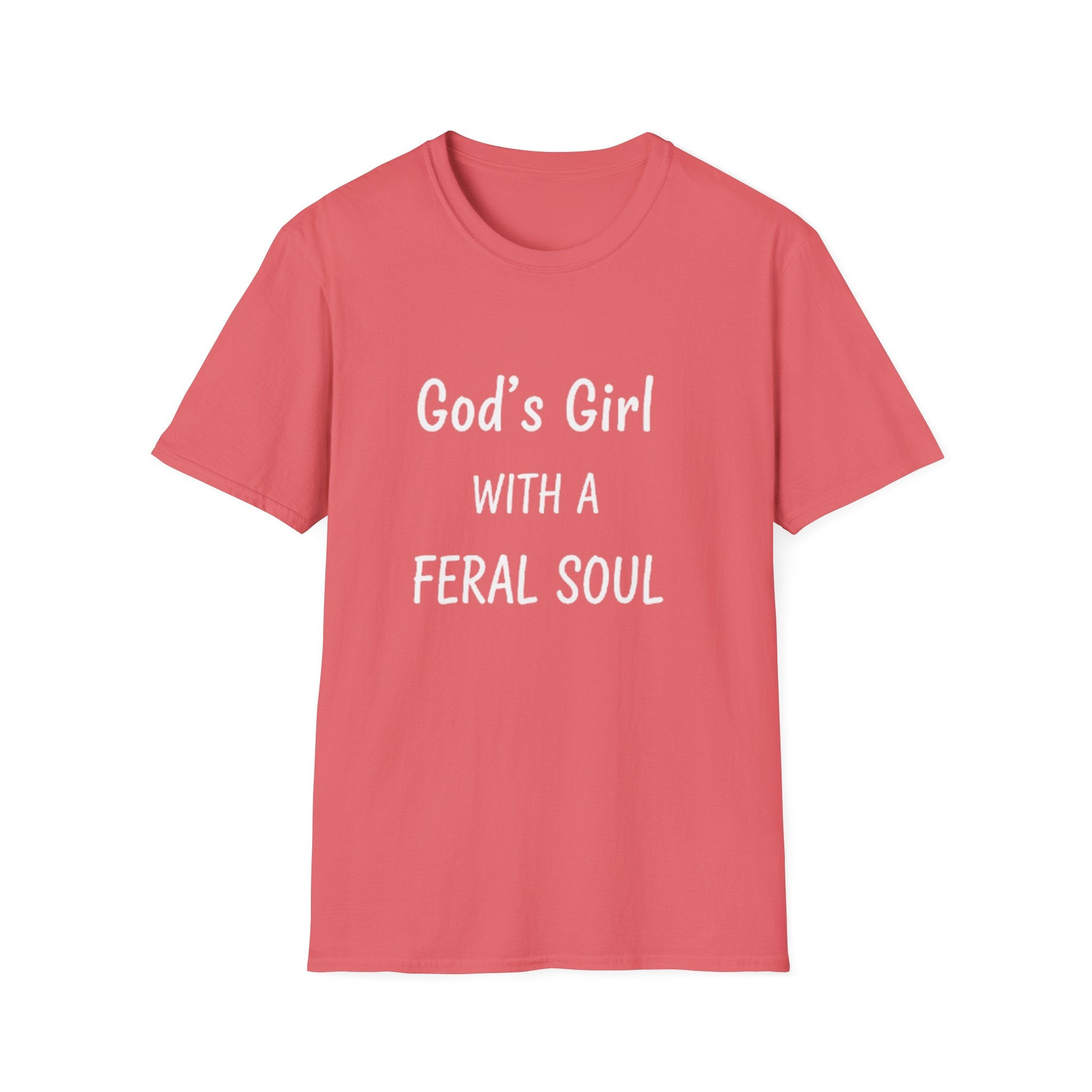 God's Girl With a Feral Soul T-Shirt