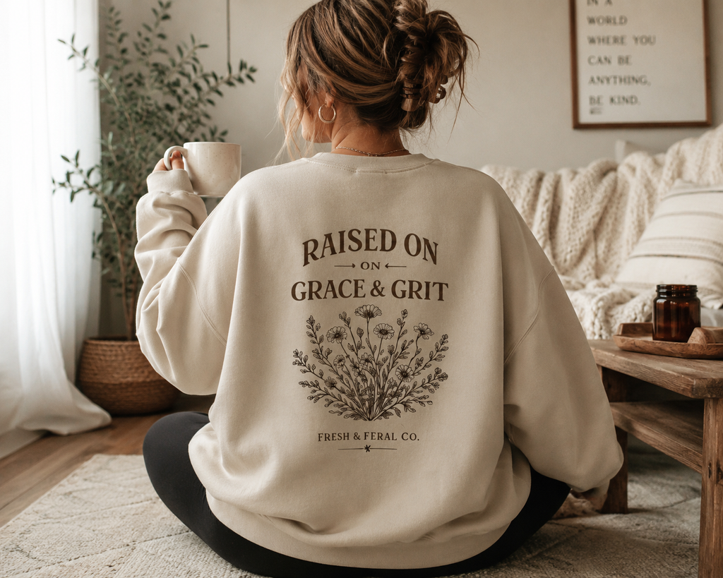 Raised on Grace & Grit Sweatshirt
