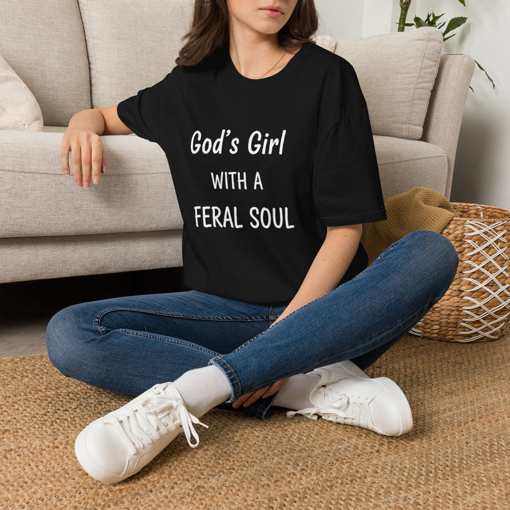 God's Girl With a Feral Soul T-Shirt