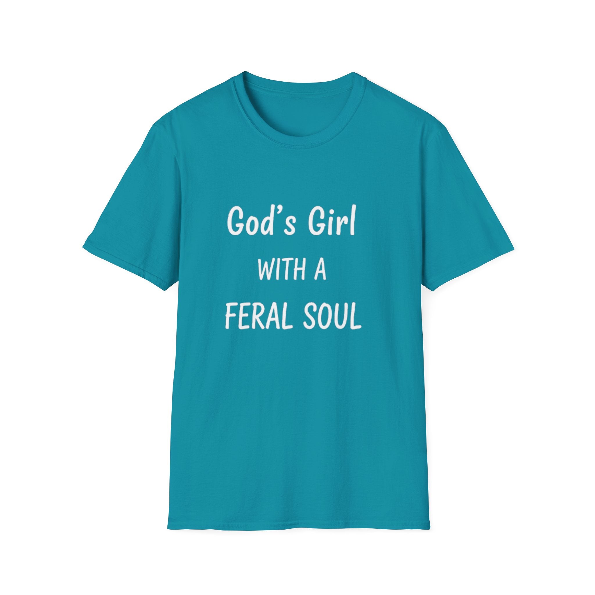 God's Girl With a Feral Soul T-Shirt