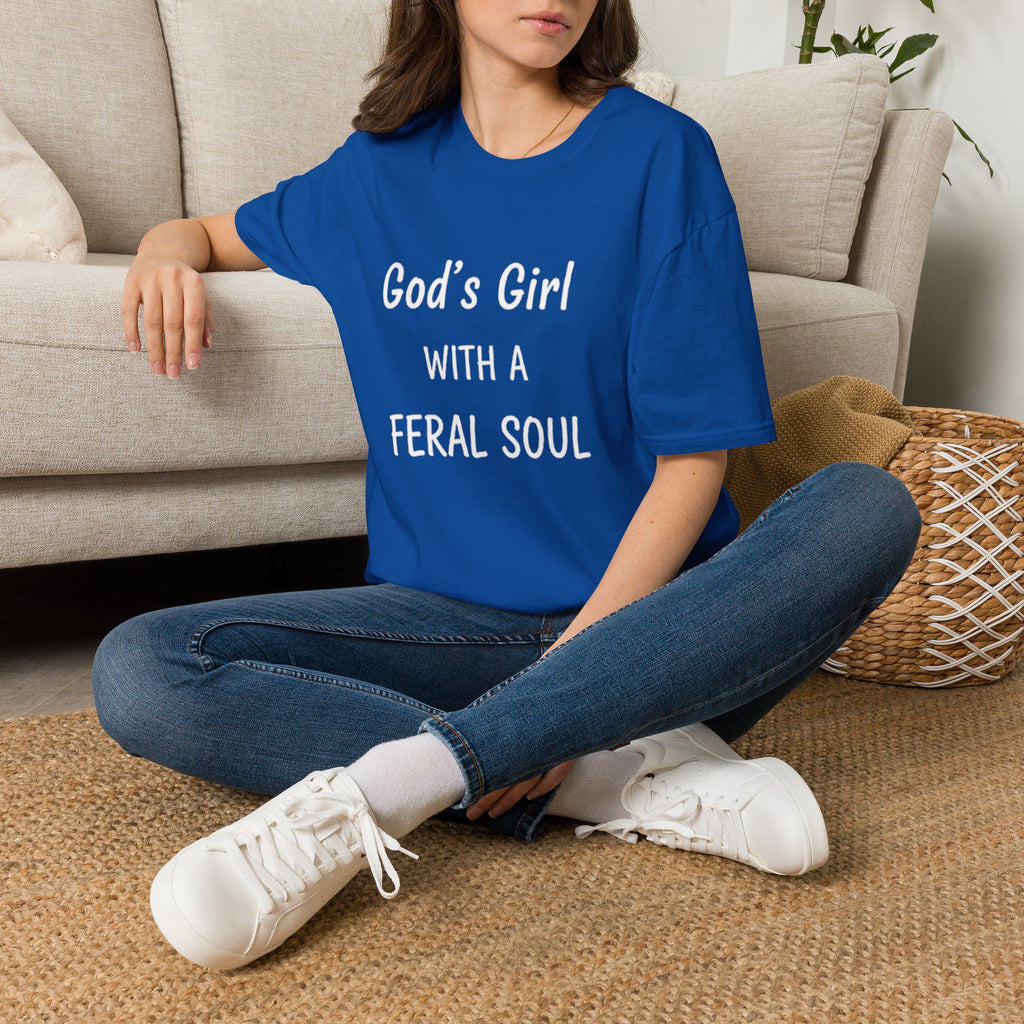 God's Girl With a Feral Soul T-Shirt