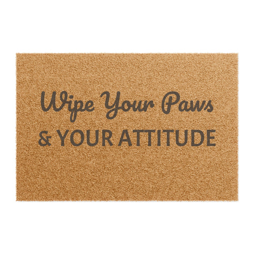 Doormat — "Wipe Your Paws & Your Attitude" Funny Pet Lover Welcome Mat