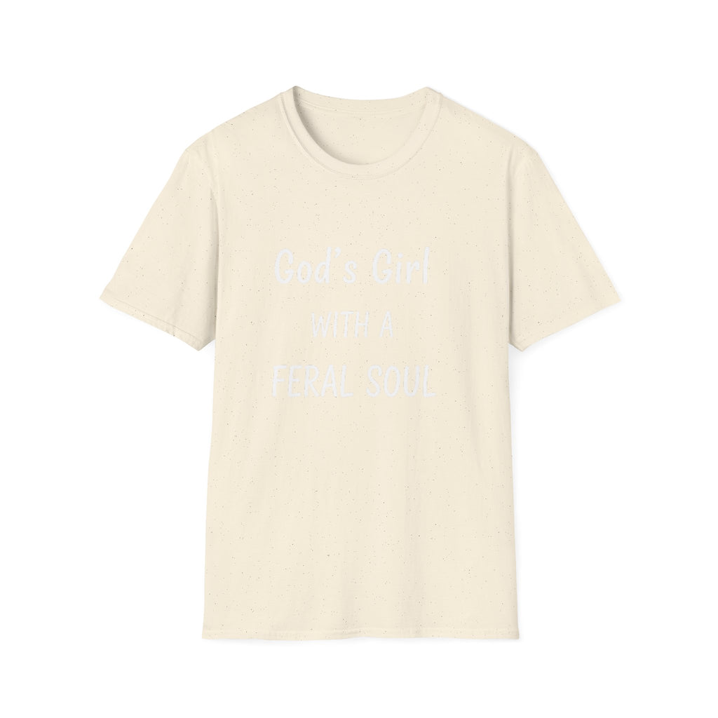 God's Girl With a Feral Soul T-Shirt