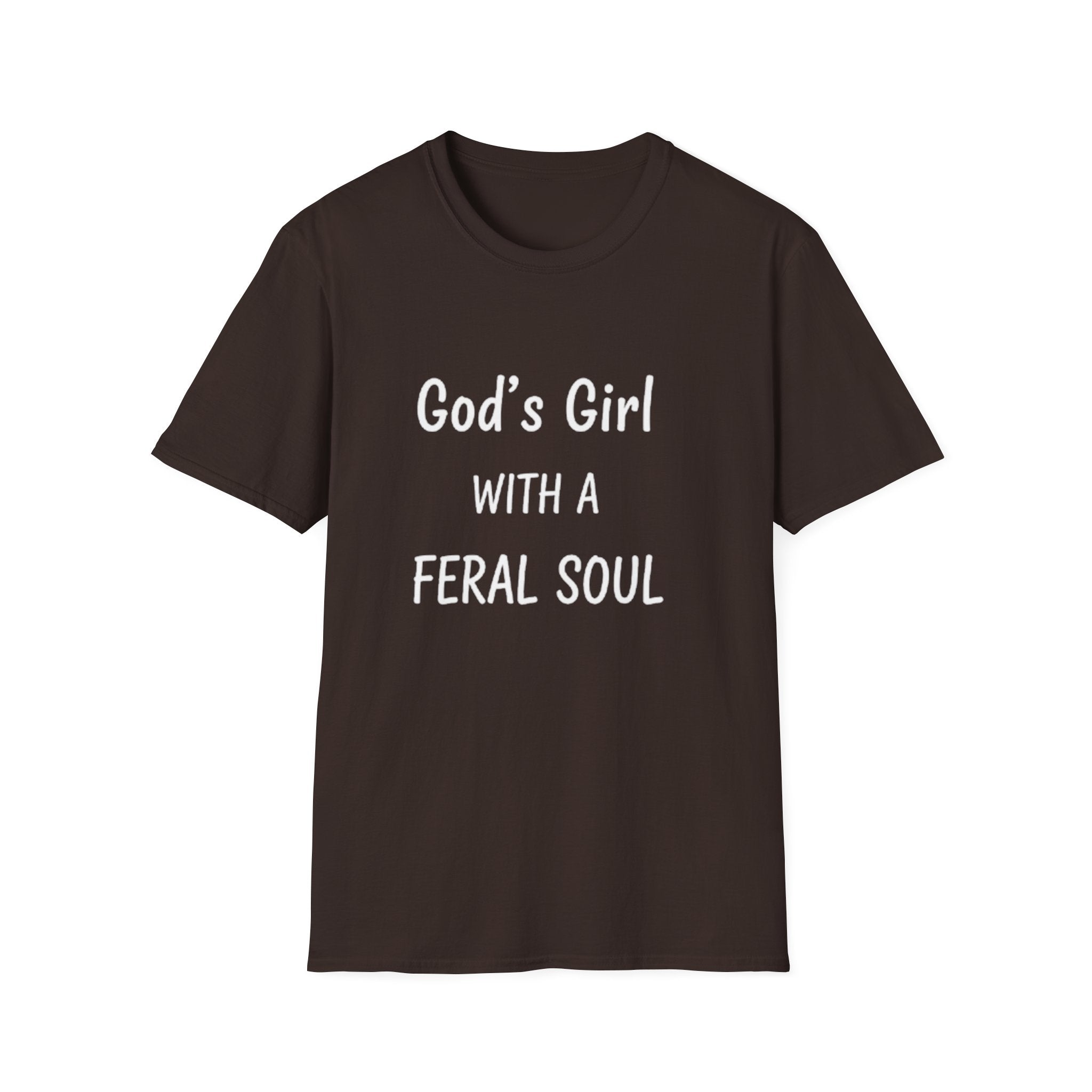 God's Girl With a Feral Soul T-Shirt