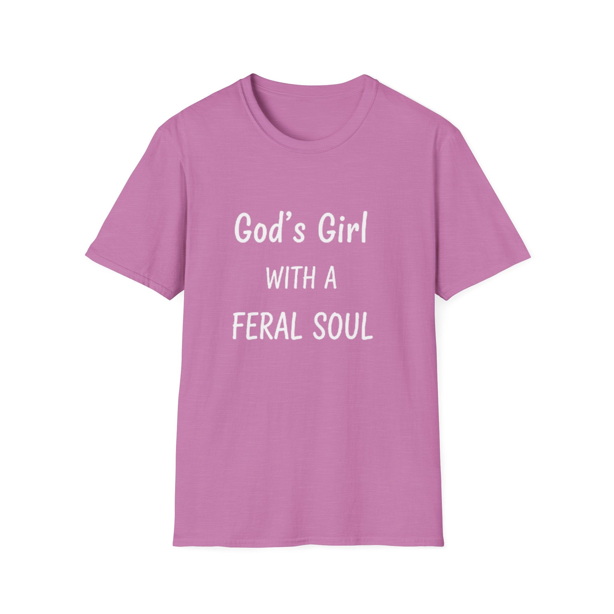 God's Girl With a Feral Soul T-Shirt