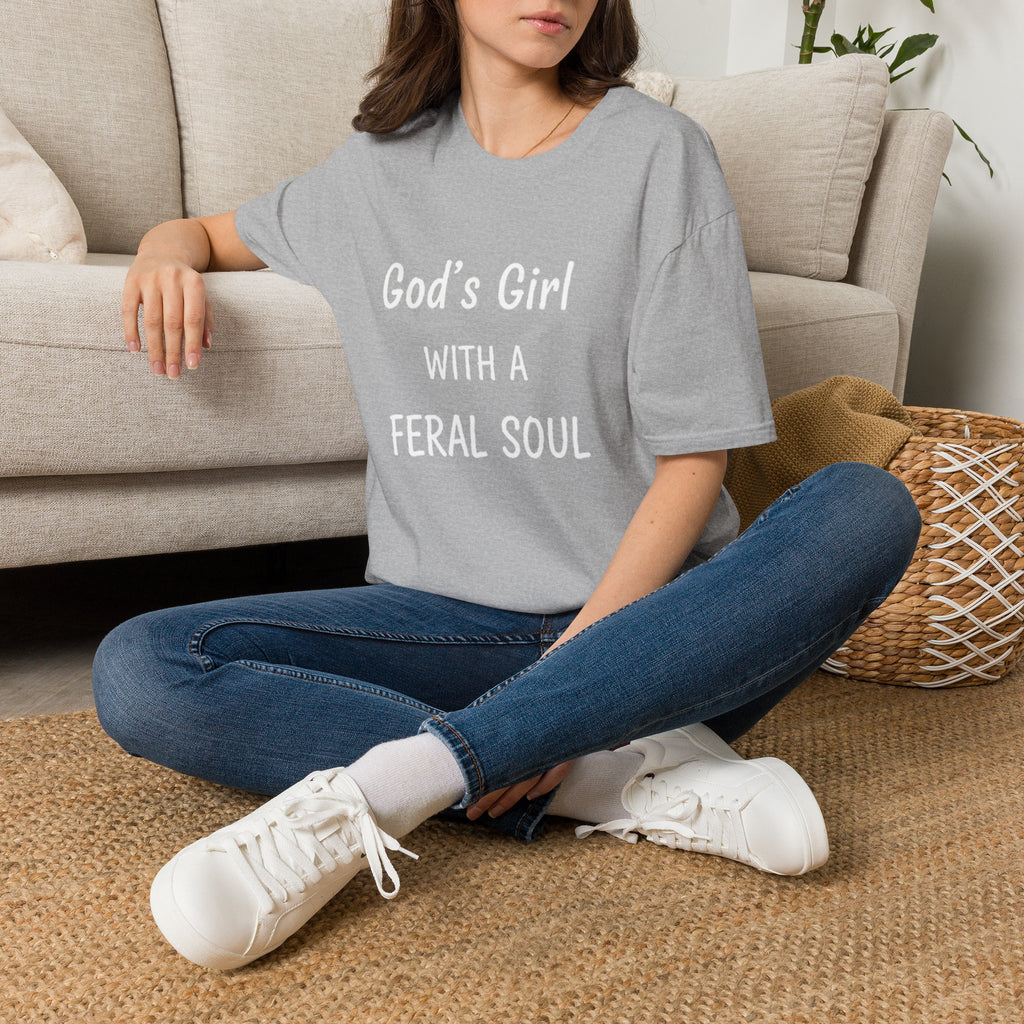 God's Girl With a Feral Soul T-Shirt